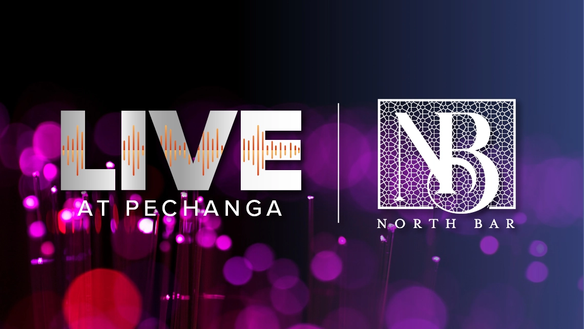 Live at Pechanga | North Bar